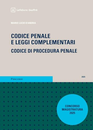  Codice penale e leggi complementari. Codice di procedura penale 2025