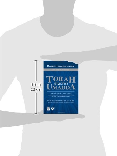 Torah Umadda: The Encounter of Religious Learning and Worldly Knowledge in the Jewish Tradition