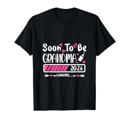 Soon to Be Grandma 2026 Loading Pregnancy Announcement 2026 T-Shirt