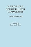 Virginia Northern Neck Land Grants, 1800-1862 [Vol. IV]