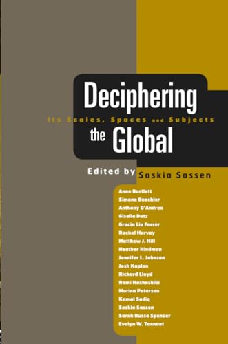 Deciphering the Global: Its Spaces, Scales and Subjects