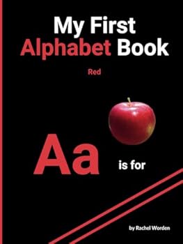 My First Alphabet Book - Red: High contrast ABCs with simple real pictures on black background inclusively designed for those with CVI/Low Vision in ... there's plenty to explore for every letter!