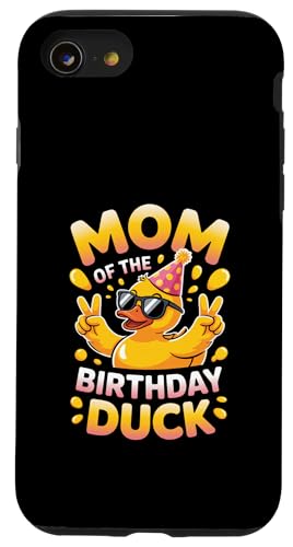 Mom of the Birthday Duck | ȃAq̃p[eB[}U[B X}zP[X iPhone SE (2020) / 7 / 8 p