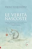 Le verità nascoste. Vangeli apocrifi e conoscenza di sé: Tommaso, Maria Maddalena, Filippo e Giuda