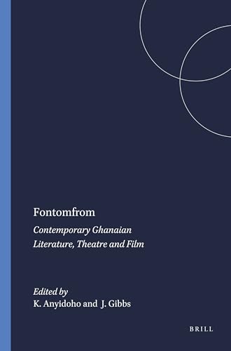 Fontomfrom: Contemporary Ghanaian Literature, Theatre and Film (Matatu, 21-22)