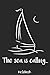 Produktbild The sea is calling - Notebook: Liniertes A5 Notizbuch für alle die das Segeln lieben