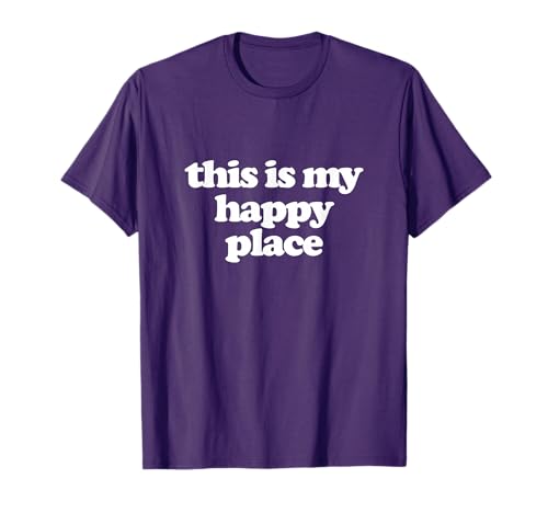 This is My Happy Place T-Shirt