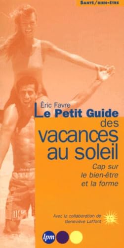 Le petit guide des vacances au soleil