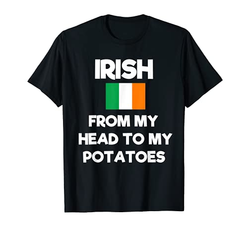 Irish Head To Potatoes Funny Ireland Potato St Patrick's Day T-Shirt
