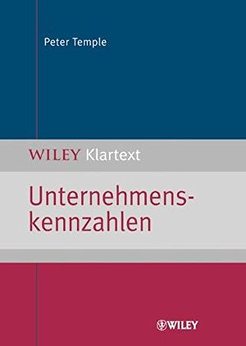 Unternehmenskennzahlen (WILEY Klartext) Unternehmenskennzahlen (WILEY Klartext)