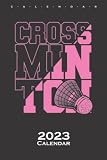 Crossminton Ball Speedminton Calendar 2023: Annual Calendar for Fans of fast sport with badminton and racket