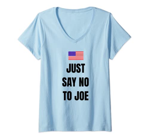 Femme Funny Just Say No To Joe - Anti-Joe Biden Pro Trump T-Shirt avec Col en V