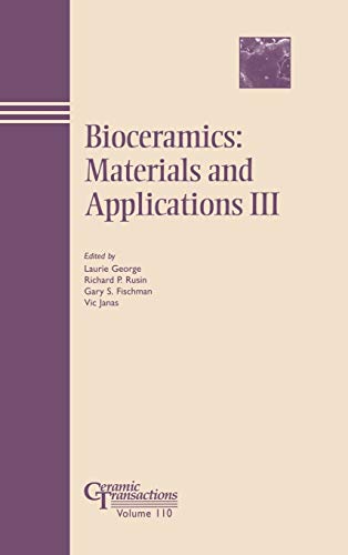 Bioceramics: Materials and Applications III (Ceramic Transactions Series)