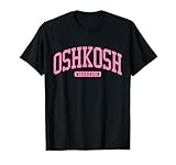 Chemise Oshkosh Wisconsin – Un design simple de base pour l'école, le collège, l'athlétisme, le département sportif. Excellente idée cadeau Oshkosh WI ou souvenir de vacances. ville, ville et état.
