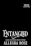 ENTANGLED: Dark Omegaverse Romantasy (Dark Faeverse Book 3) (English Edition)