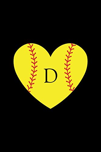 D: Monogram Initial Letter D Yellow Heart Softball Journal/Notebook for Girls and Women, Personalized Gift, Softball Gift, Softball Players Notebook, ... team gift, 120 Pages of 6 x 9 Lined Noteb