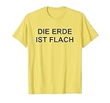 Die Erde Ist Flach Flat Earthers Geschenk