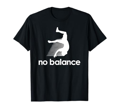 No Balance Funny Flip Fail T-Shirt