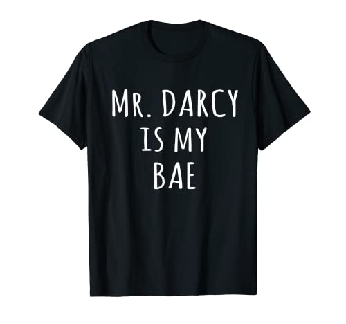 Camiseta de Jane Austen Pride Prejudice con el Sr. Darcy Is My BAE Camiseta