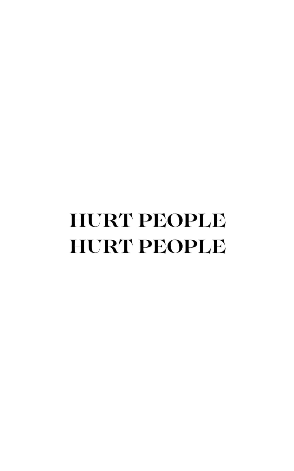 HURT PEOPLE HURT PEOPLE