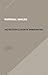 The Western Illusion of Human Nature: With Reflections on the Long History of Hierarchy, Equality and the Sublimation of Anarchy in the West, and ... Conceptions of the Human Condition (Paradigm)