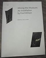 Mining the Museum: An Installation 1565841085 Book Cover
