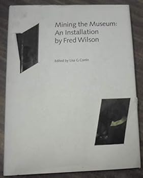 Hardcover Mining the Museum: An Installation Book