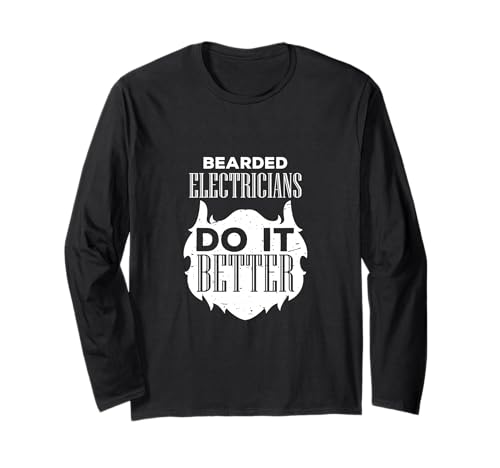 Barbu Electricians Do It Better Funny Beard Lover Manche Longue