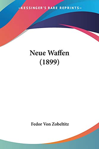 Neue Waffen (1899) (German Edition)