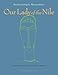 Our Lady of the Nile: A Novel