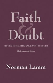 Hardcover Faith & Doubt: Studies in Traditional Jewish Thought: Augmented Edition Book