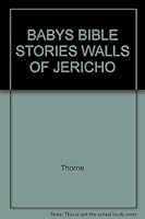BABYS BIBLE STORIES WALLS OF JERICHO (Baby's Bible Stories) 0689713088 Book Cover