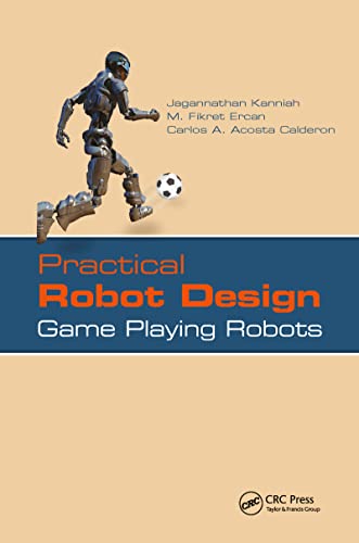 Practical Robot Design: Game Playing Robots view 2