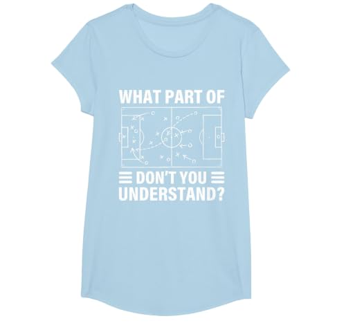 Funny What Part of Soccer Don't You Understand Soccer Coach T-Shirt, Girls, Baby Blue, Large