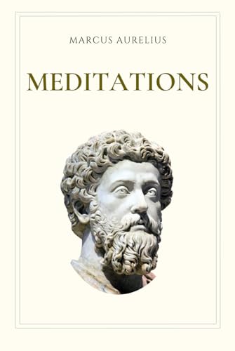 Meditations: By Marcus Aurelius