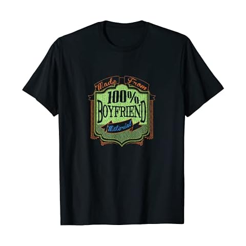 MADE FROM 100% BOYFRIEND MATERIAL | Funny Cute T-shirt Cover