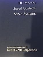 DC Motors, Speed Controls, Servo Systems: An Engineering Handbook 008021715X Book Cover