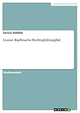 Gustav Radbruchs Rechtsphilosophie - Enrico Schäfer 