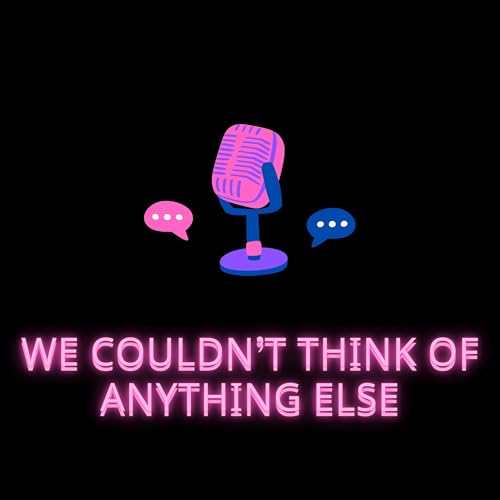 We Couldn't Think Of Anything Else cover art