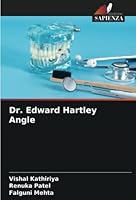 Dr. Edward Hartley Angle 6205657619 Book Cover