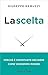 La Scelta. Perché è Importante Decidere Come Vorremmo Morire. Nuova Ediz. - 3