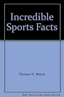 Incredible Sports Facts 0590312987 Book Cover