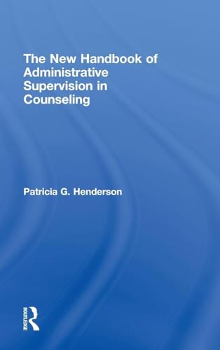 The New Handbook of Administrative Supervision in Counseling