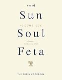 Sun, Soul, Feta: The Greek Cookbook