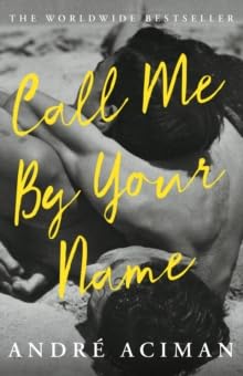 By Andre Aciman Call Me by Your Name [Paperback]