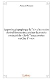 Approche géographique de l’aire d’attraction des établissements sanitaires de premier contact de la ville de Yamoussoukro en Côte d’Ivoire