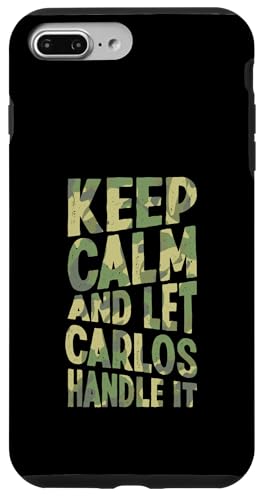 Keep Calm And Let Carlos Handle It Funny ���O �X�}�z�P�[�X iPhone 7 Plus/8 Plus �p