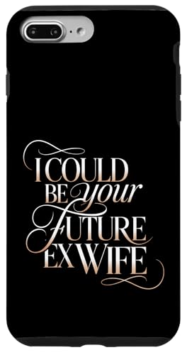 I Could Be Your Future Ex Wife �K�[���t�����h�f�[�g - �X�}�z�P�[�X iPhone 7 Plus/8 Plus �p