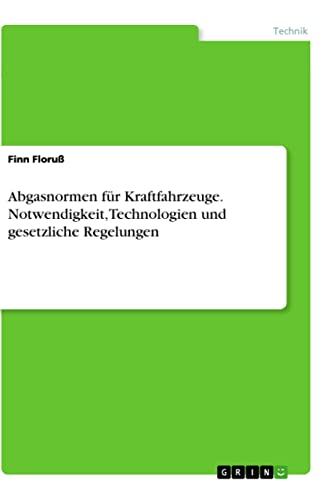 Abgasnormen für Kraftfahrzeuge. Notwendigkeit, Technologien und gesetzliche Regelungen