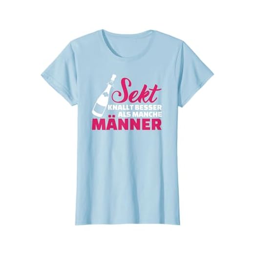 Damen Sekt knallt besser als manche Männer T-Shirt